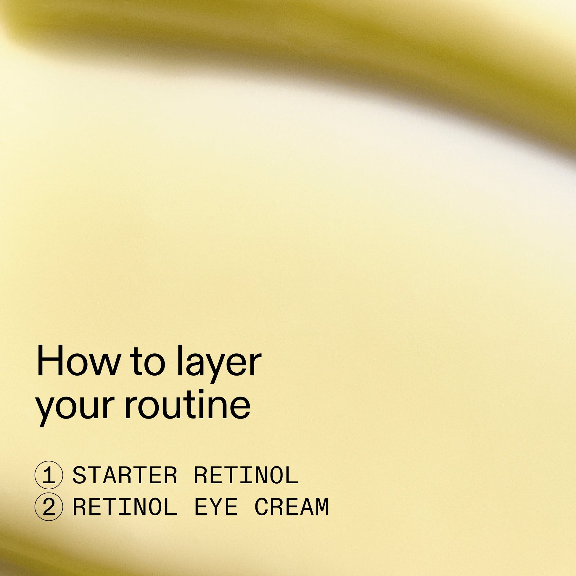 beginners-retinol-duo-u9 Beginners_Retinol_How_to_layer_2000x2000_a87cf076-5e54-4329-b102-56a2504f6790.jpg