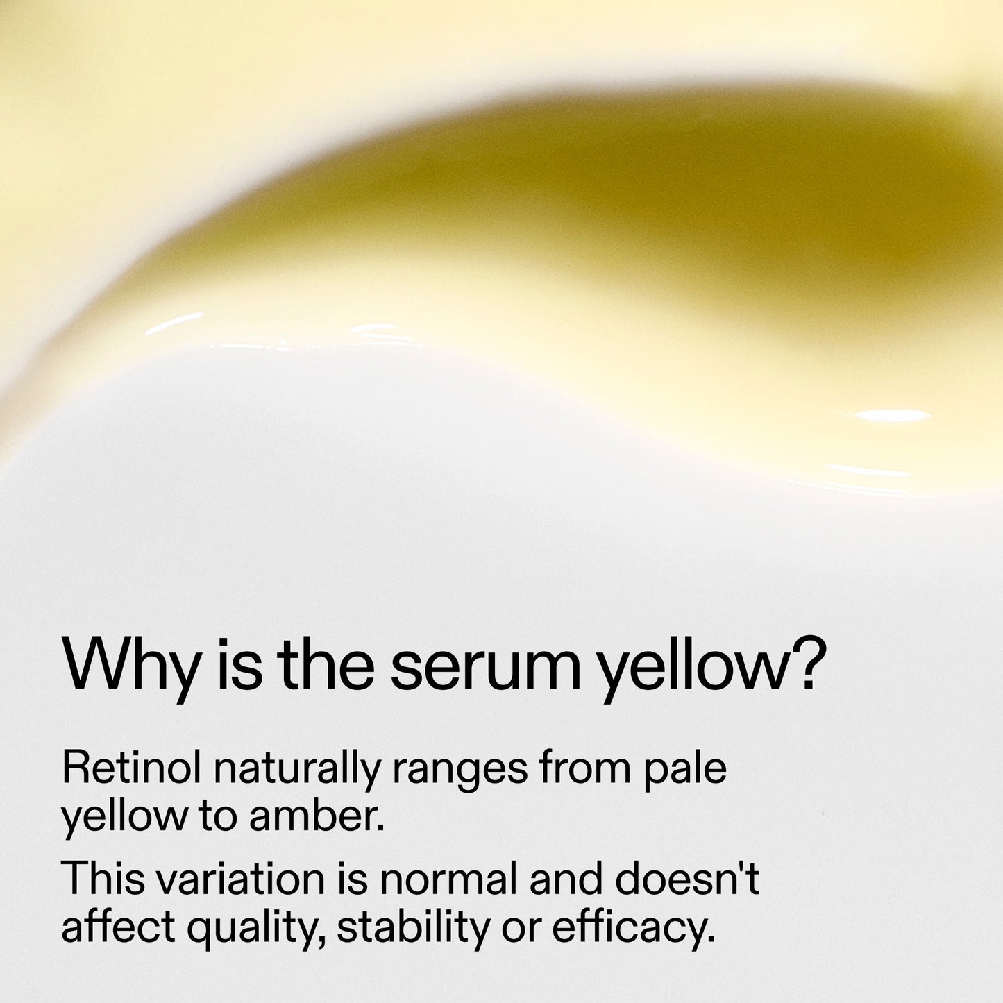 starter-retinol-serum-b7 StarterRetinol_Whyistheserumyellow_2000x2000_f120dca6-dbba-4f3d-81e7-0d5568fda984.jpg